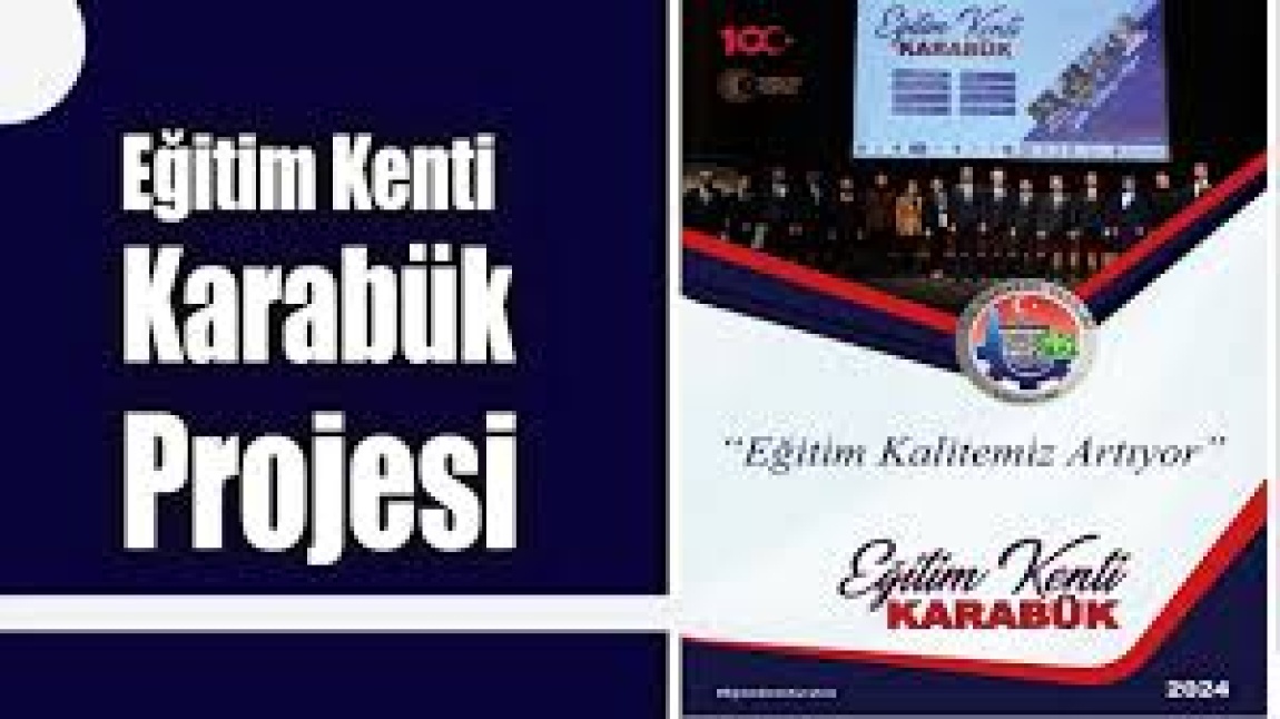 EĞİTİM KENTİ KARABÜK PROJESİ KAPSAMINDA OKULUMUZDA YAPTIĞIMIZ ETKİNLİKLER